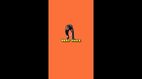 Best Fails