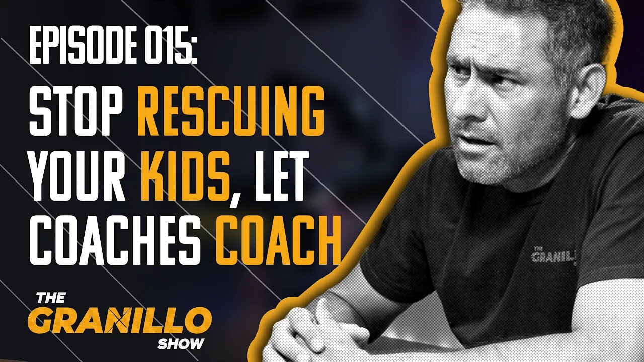 Parents Stop Rescuing Your Kids, Let Coaches Coach