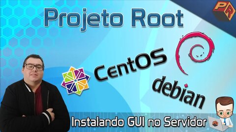 Como Instalar Interface Gráfica no Servidor - Debian 10 e CentOS 8