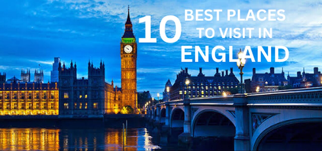 10 Best Places to Visit in England - Travel Video