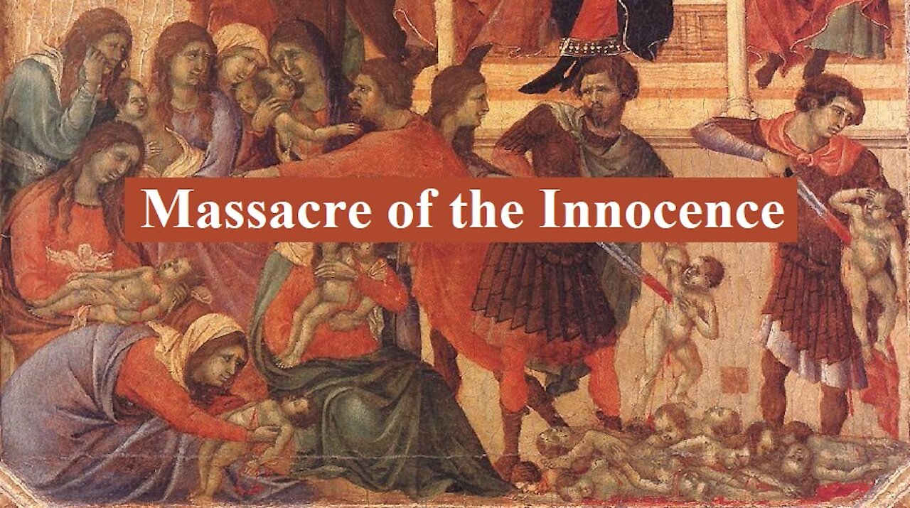 Massacre of the innocence.