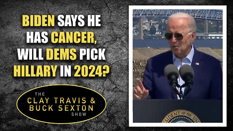 Biden Says He Has Cancer, Will Dems Pick Hillary in 2024?