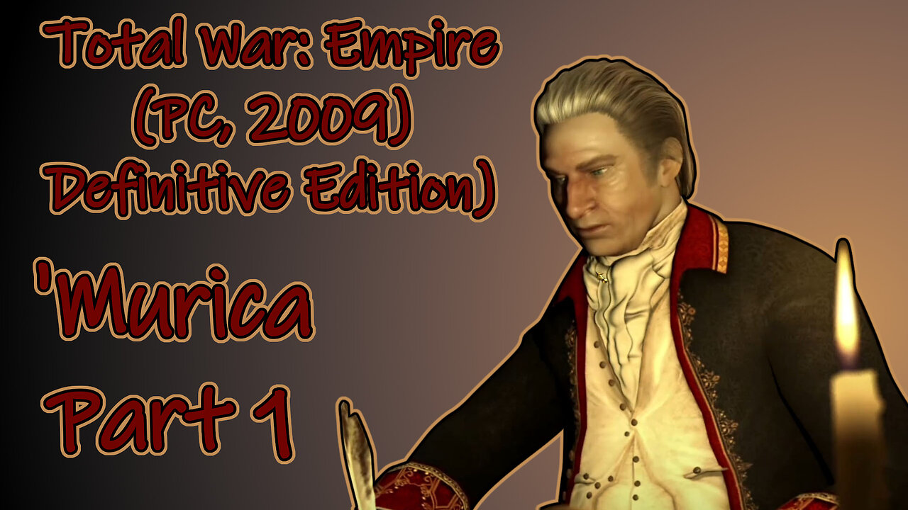 Total War: Empire (PC, 2009) Longplay - Definitive Edition, 'Murica part 1