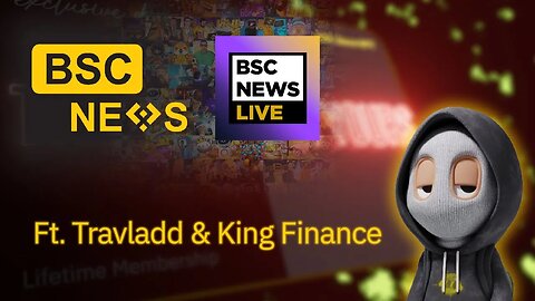 BSC News Live - Special Guest @OfficialTravlad / @kingfinance - Sponsored by @bloXrouteLabs