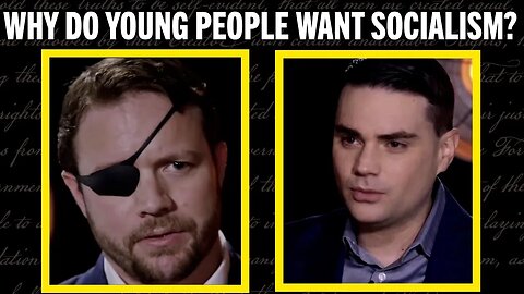 Why Do Young People Want Socialism? | Ben Shapiro and Dan Crenshaw