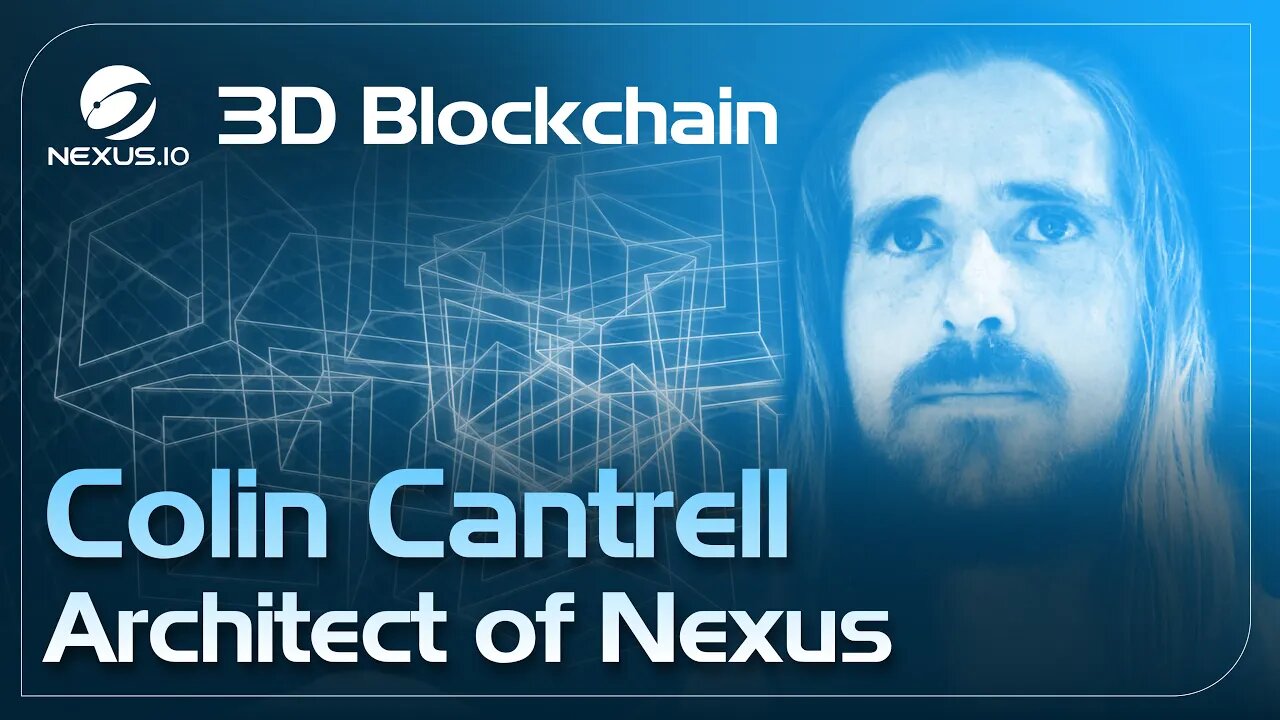 Three-Dimensional Blockchain - Architect of Nexus Ep.15 #NXS #WEB3