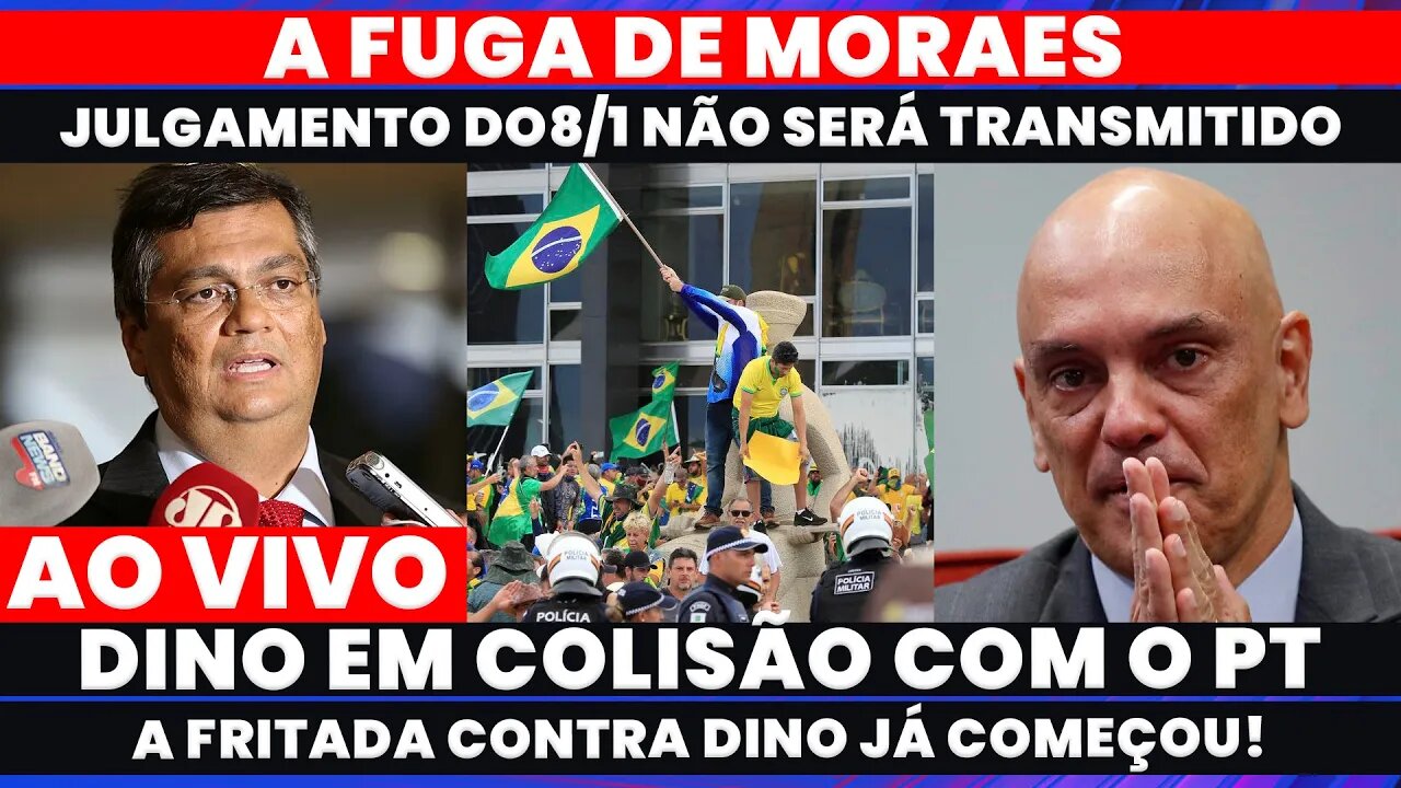 🚨A FUGA DE MORAES: POPULAÇÃO NÃO PODERÁ ACOMPANHAR O JULGAMENTO DO QUARTO RÉU DO 8/1 TRETA DINO E PT