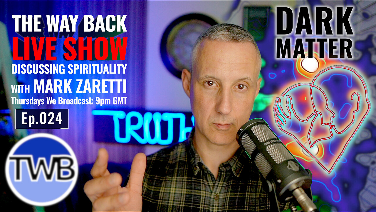 Ep.024 Dark Matter, Love, Parenting, 999, Trust | 22/08/24 Discussing Spirituality with Mark Zaretti