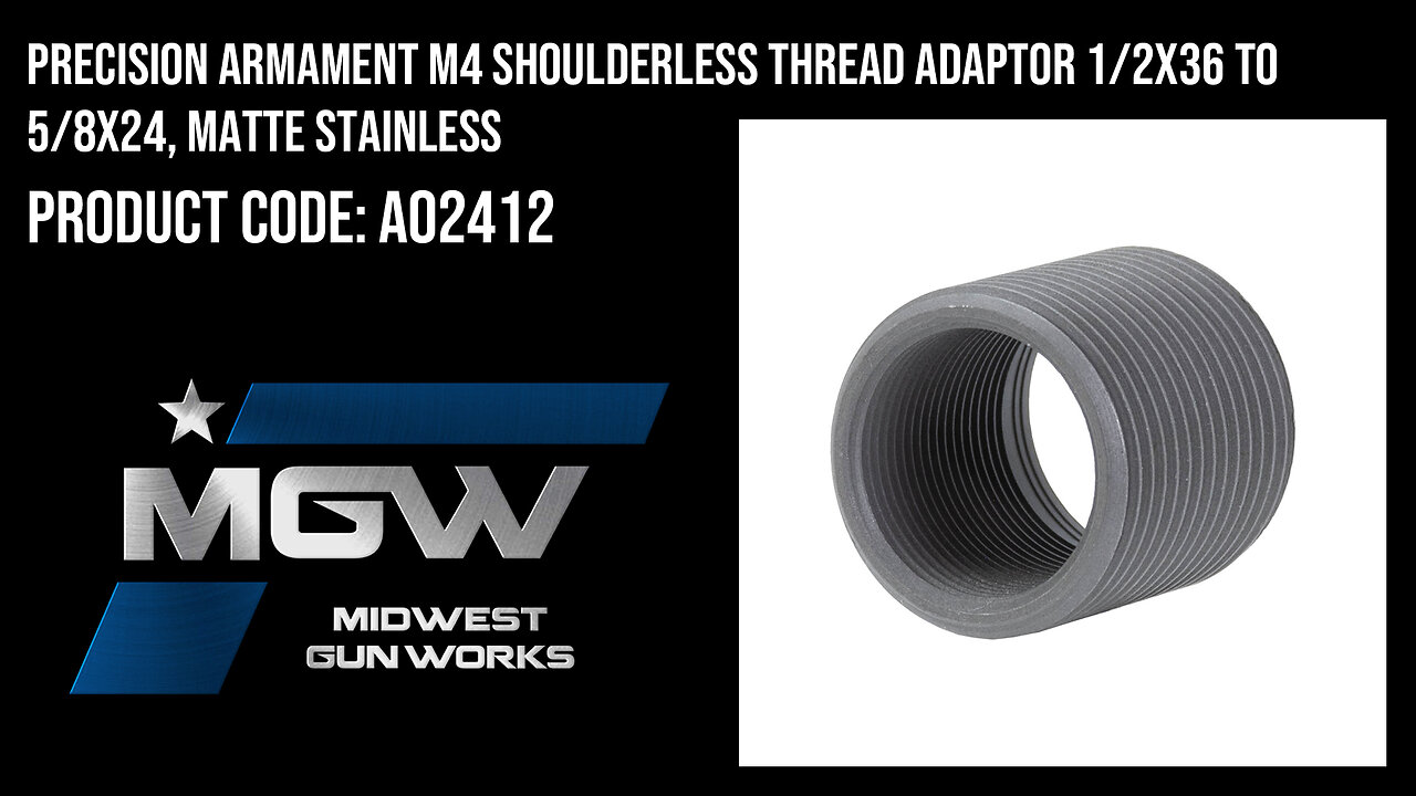 Precision Armament M4 Shoulderless Thread Adaptor 1/2x36 to 5/8x24, Matte Stainless - A02412