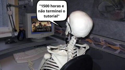 "1500 horas e não terminei o tutorial"