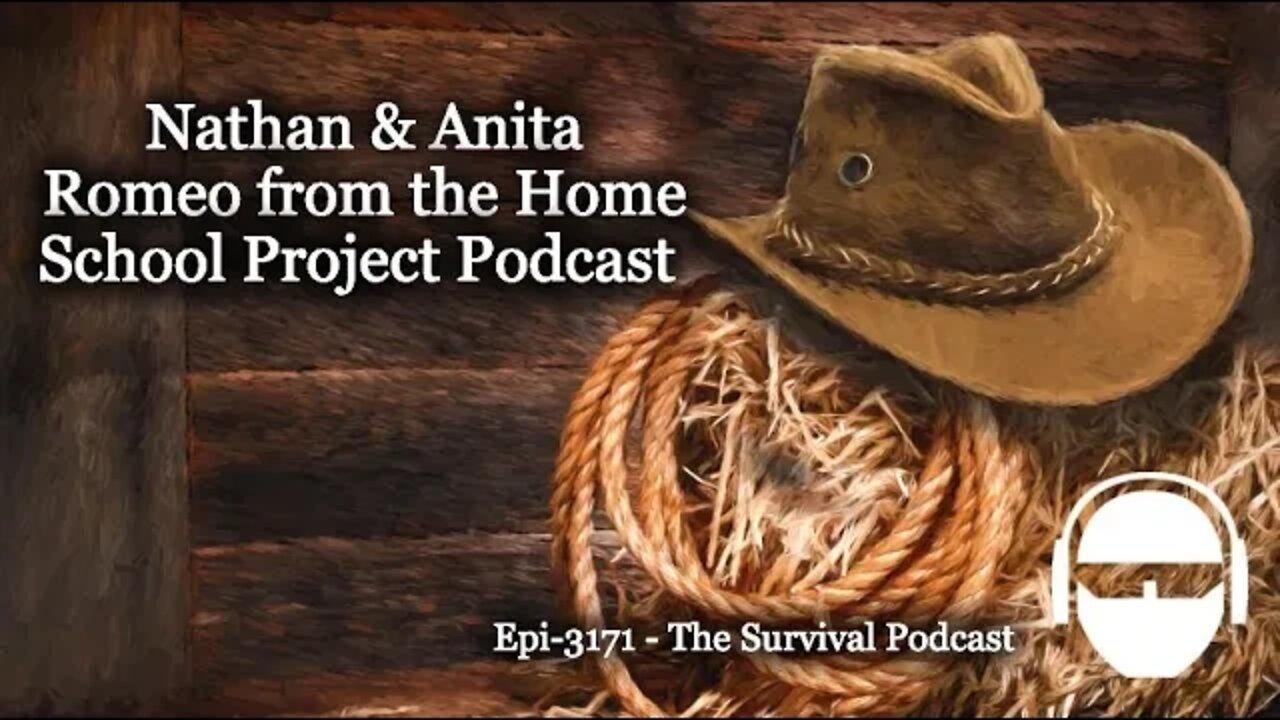 Nathan & Anita Romeo from the Home School Project Podcast - Epi-3171