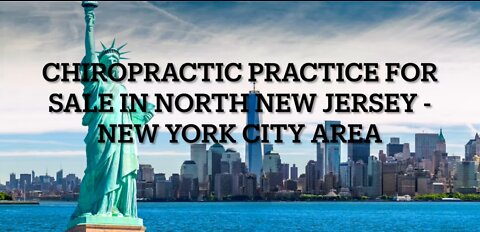 Chiropractic Practice for Sale in Northern New Jersey - New York Area