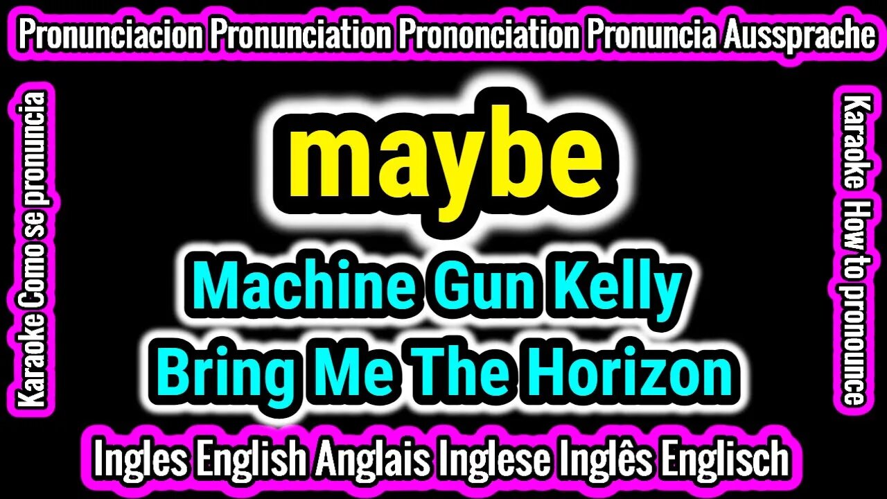 MAYBE Machine Gun Kelly Bring Me The Horizon hablar cantar pronunciacion ingles traducida español