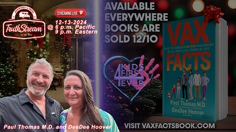 Dr Paul Thomas presents his new book Vax Facts: Live 12/13. An absolutely must see interview !! #337