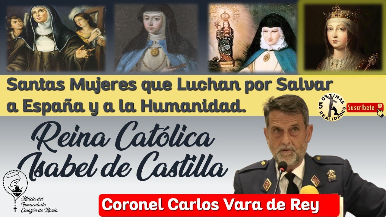 Reina Isabel de Castilla - Santas Mujeres de España con el Coronel Carlos Vara de Rey