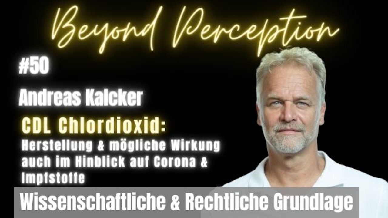 #50 | CDL Chlordioxid: Studien- & Rechtslage, Herstellung & Effekte + Covid Update | Andreas Kalcker