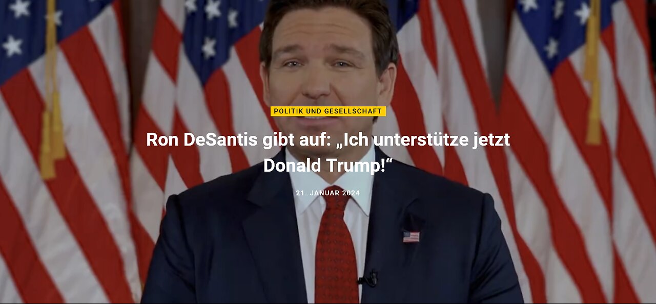 Beitrag vom 22.1.2024 - Ron DeSantis gibt auf: „Ich unterstütze jetzt Donald Trump!“