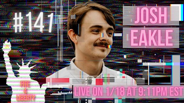 #141 Fite 4 Liberty with Joshua Eakle