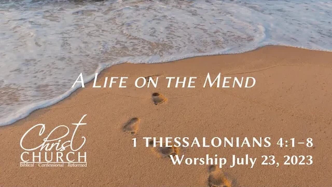 A Life on the Mend | 1 Thessalonians 4:1–8