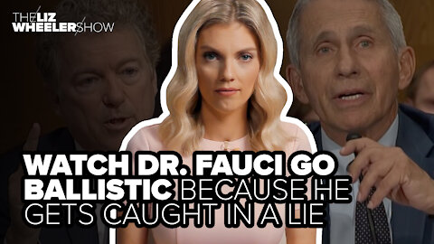 Watch Dr. Fauci go ballistic because he gets caught in a lie