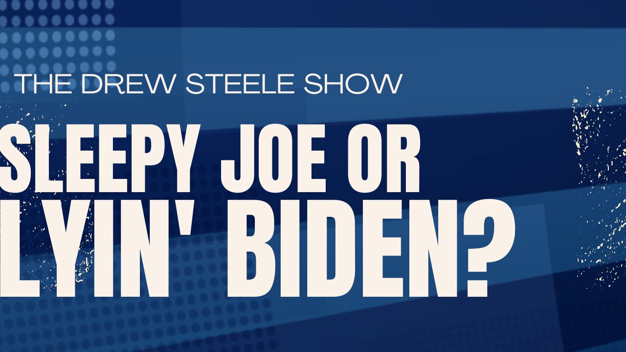 Sleepy Joe Or Lyin' Biden?