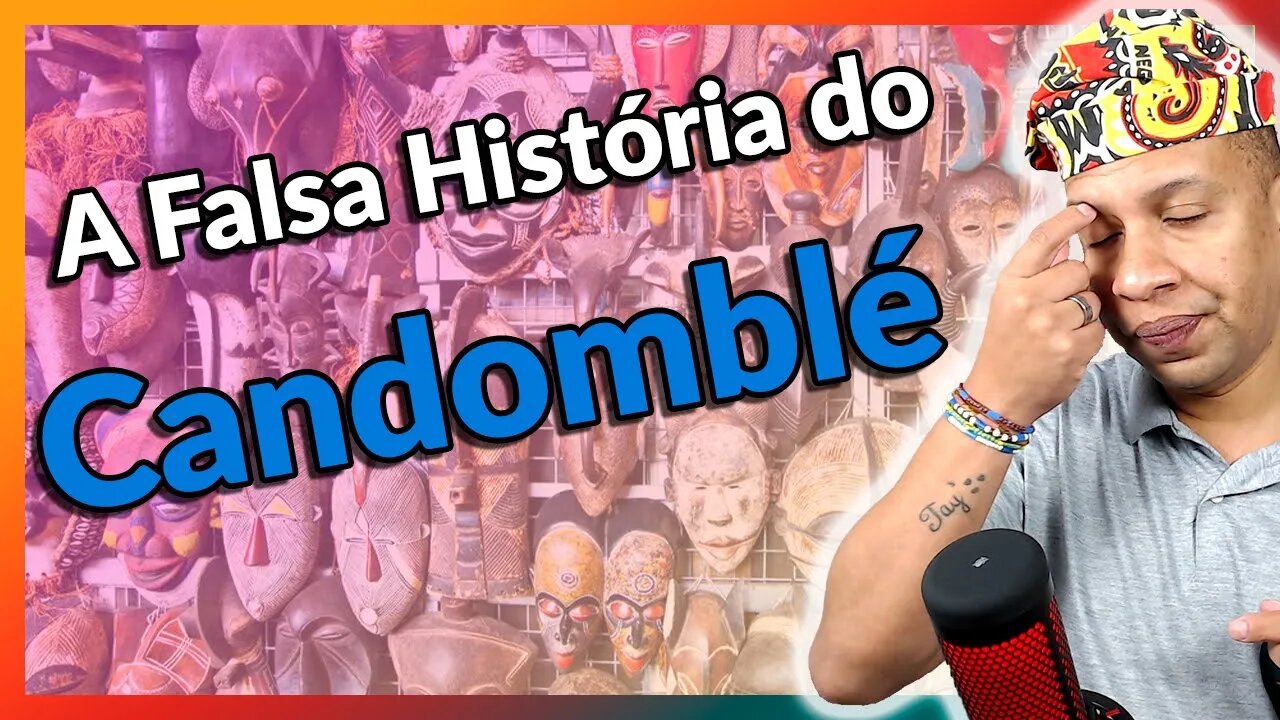 Os Principais Problemas ao estudar a HISTÓRIA do CANDOMBLÉ - EP#175