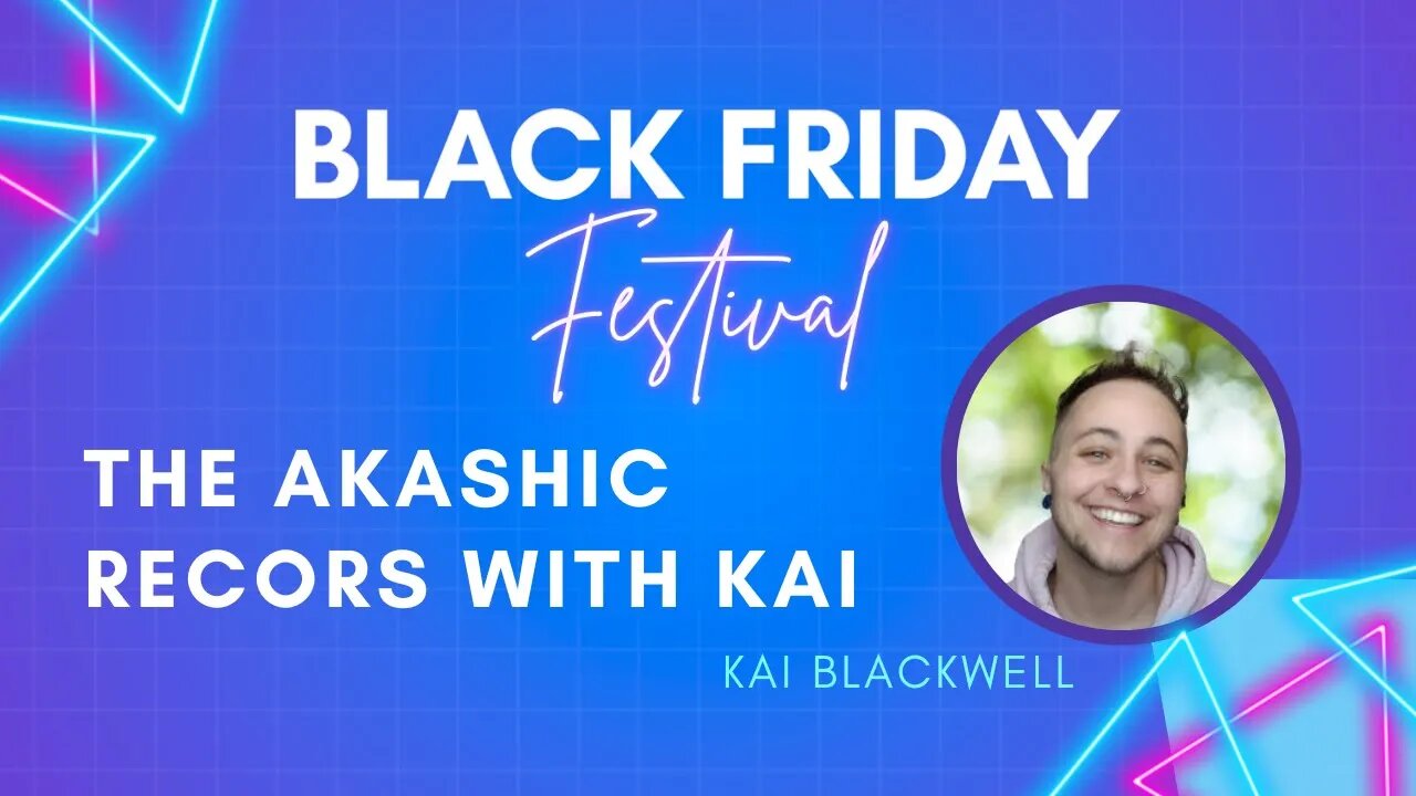 Kai Blackwell - The Akashic Records with Kai