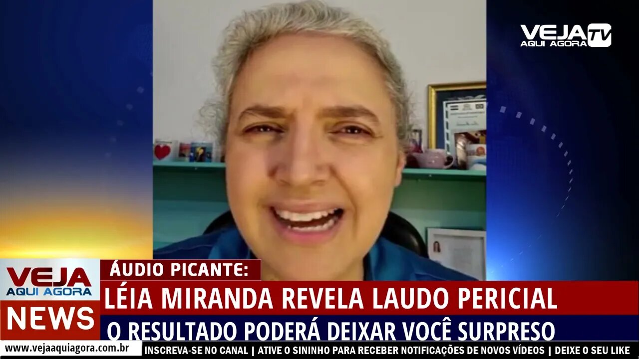 LÉIA MIRANDA REVELA LAUDO PERICIAL SOBRE ÁUDIO PICANTE