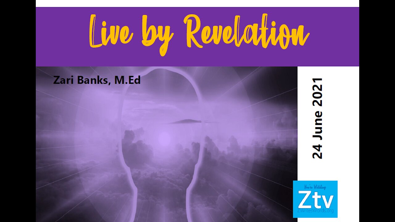 Live by Revelation | Zari Banks, M.Ed | June 24, 2021 - Ztv