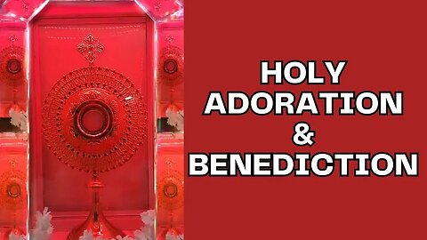 'Formed by the Hand of the Lord' - Adoration & Benediction - Sat, June 24th, 2023