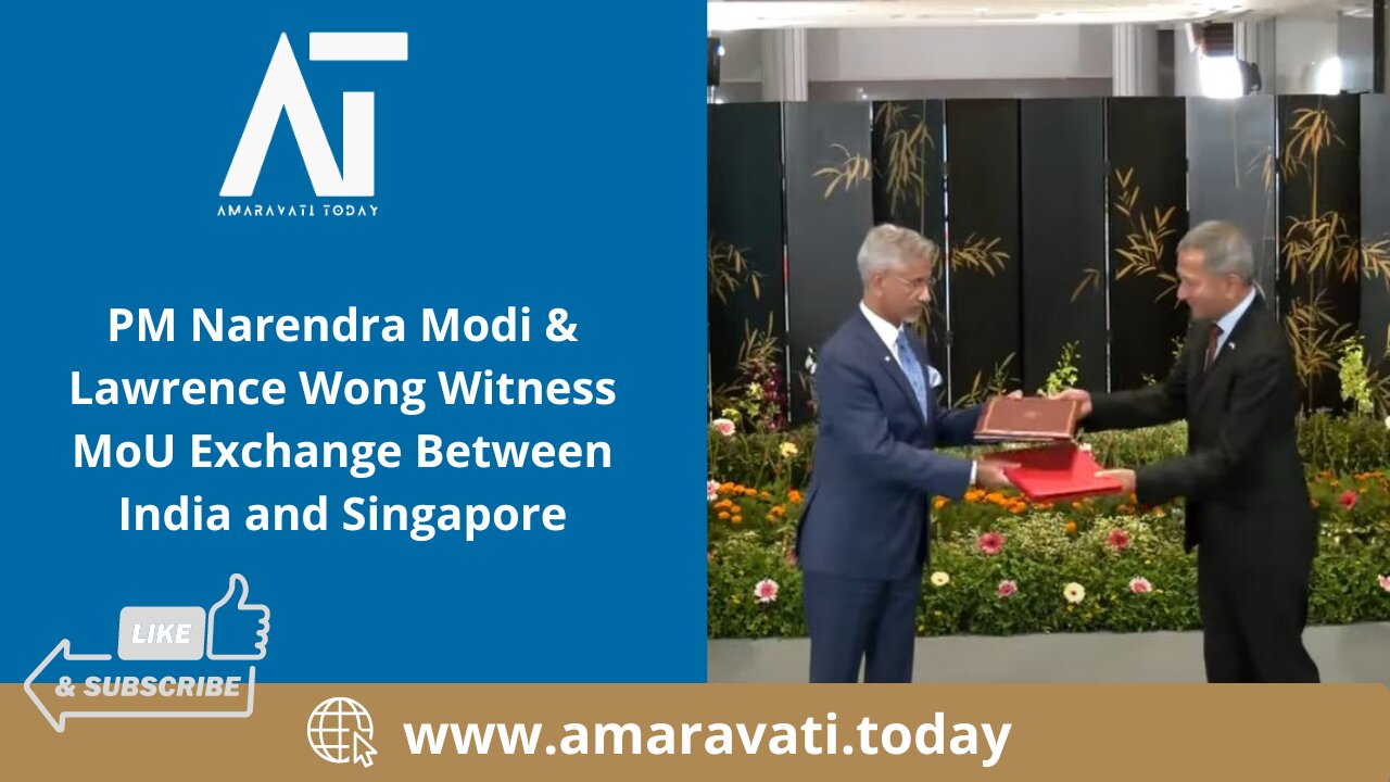 PM Narendra Modi & Lawrence Wong Witness MoU Exchange Between India and Singapore | Amaravati Today