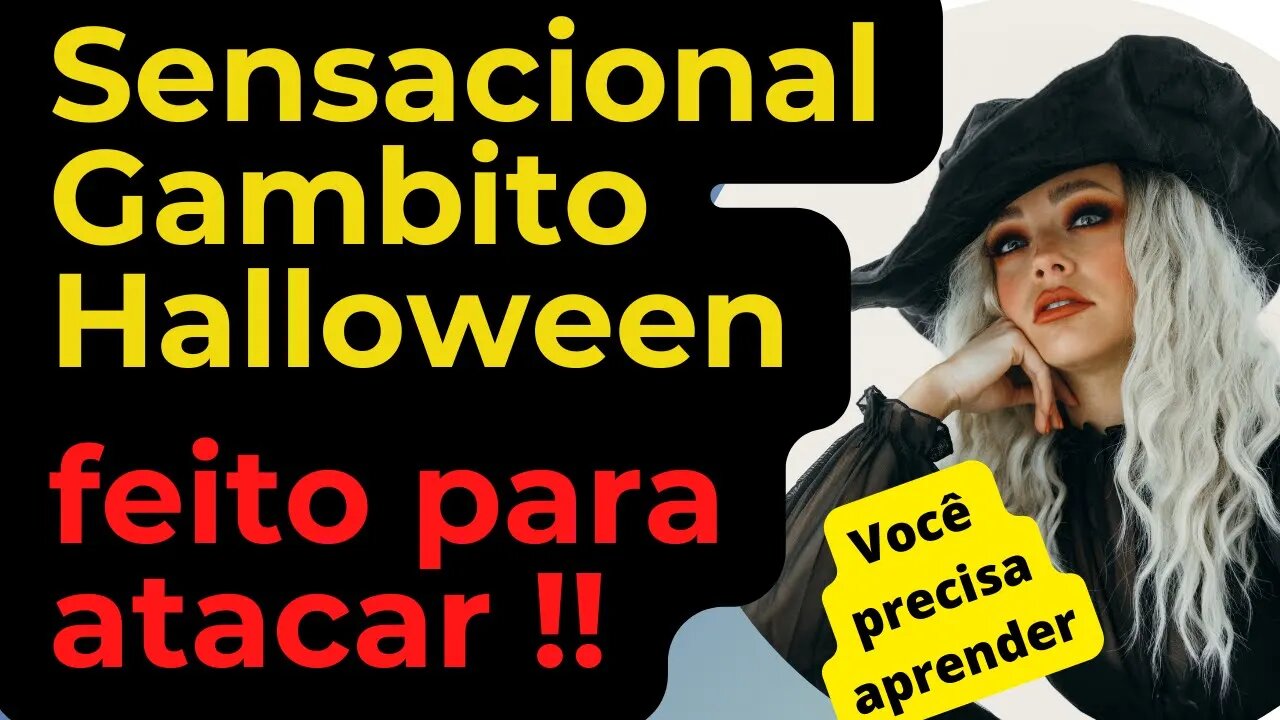 SENSACIONAL GAMBITO HALLOWEEN FEITO PARA ATACAR