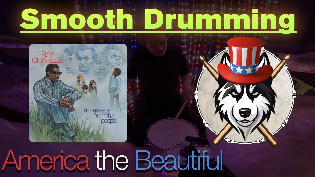 100 — Ray Charles — America the Beautiful — HuskeyDrums | Smooth Drumming | @First Sight Drum Cover