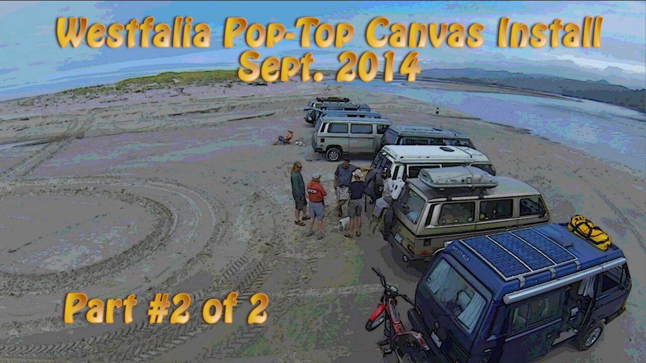 Westfalia Pop-Top-Canvas-Part #2 of 2 Pro - install of