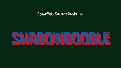 SonicBob SquarePants: ShadowDoodle (English Dubbed)