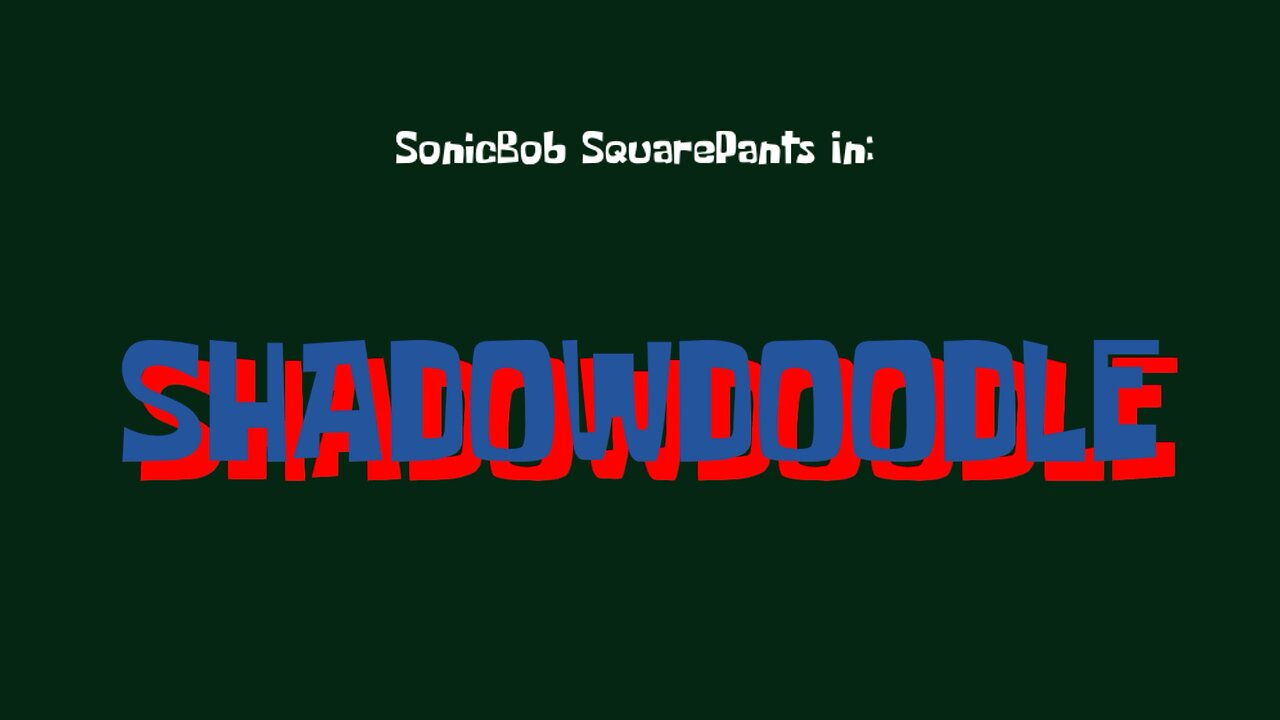 SonicBob SquarePants: ShadowDoodle (English Dubbed)