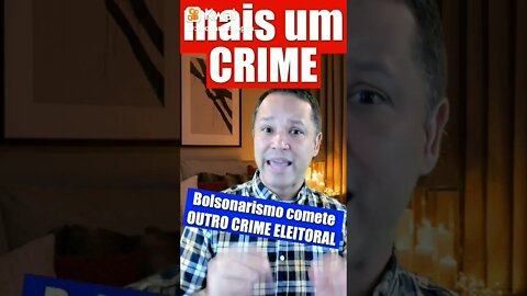 Crime eleitoral GRAVE do bolsonarismo