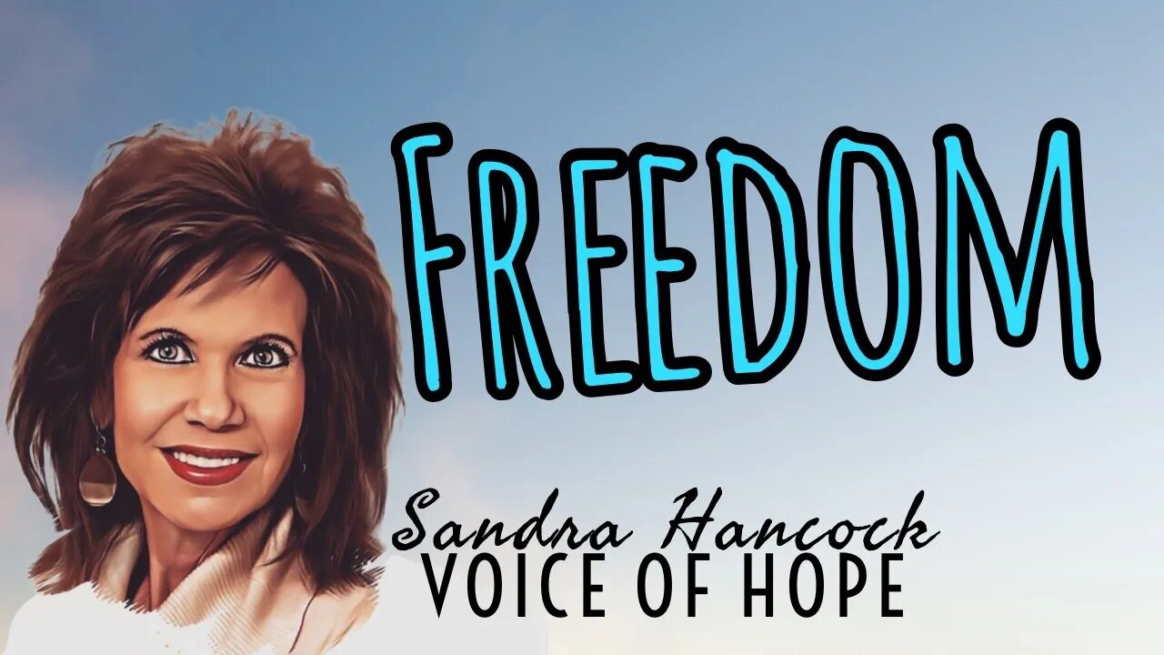 Freedom| Sandra Hancock