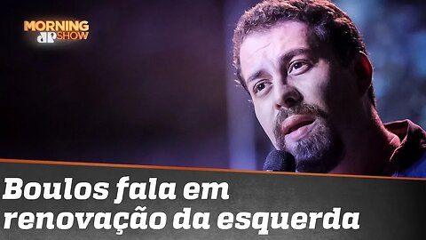 Boulos: “Não há dúvida de que a esquerda brasileira precisa de renovação”