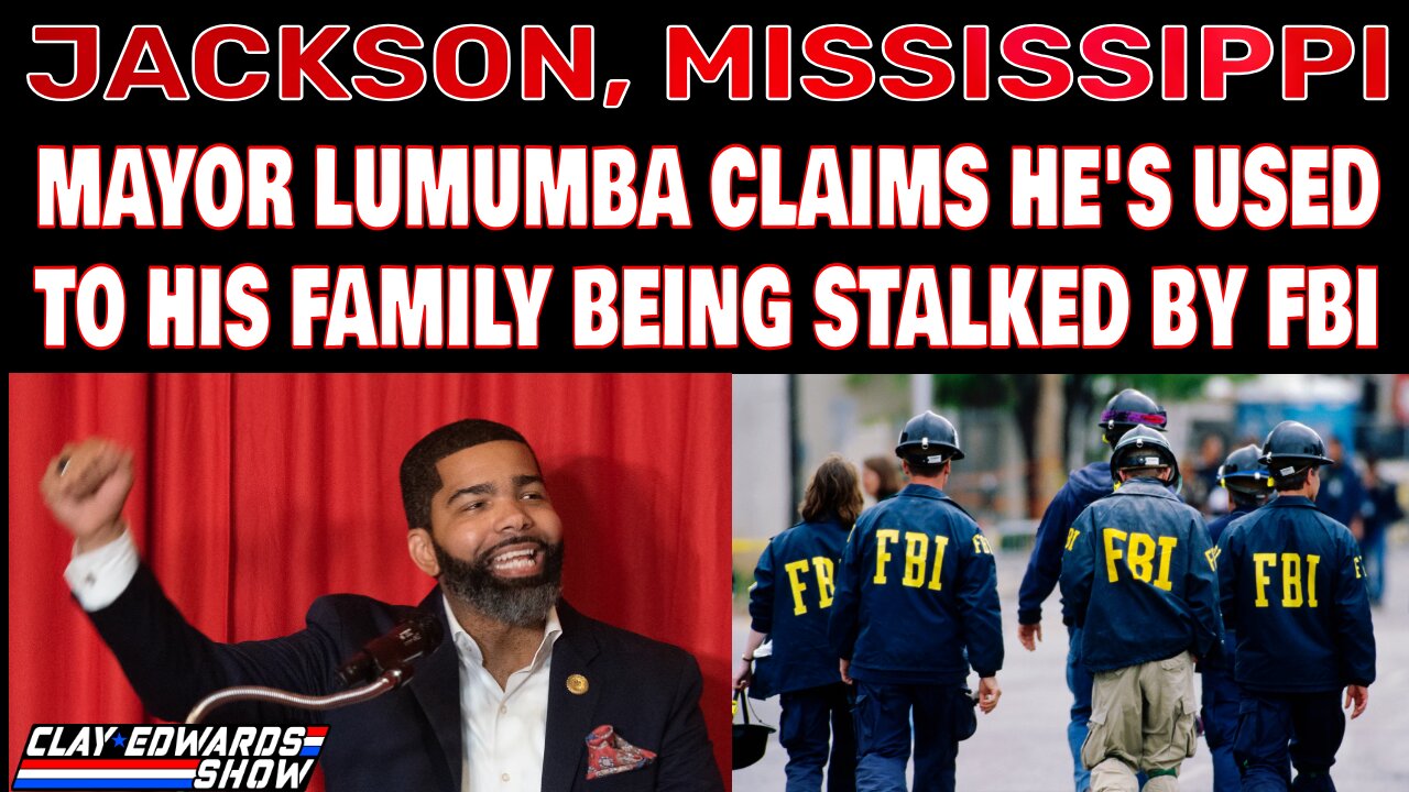 JACKSON, MISSISSIPPI - MAYOR LUMUMBA CLAIMS BEING PURSUED BY FBI IS NOT ANYTHING FOREIGN TO HIM