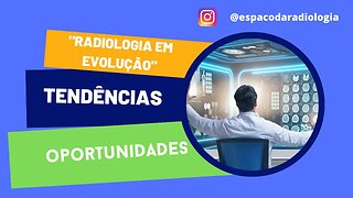 [RADIOLOGIA]: Tendências e Oportunidades de Mercado de Trabalho