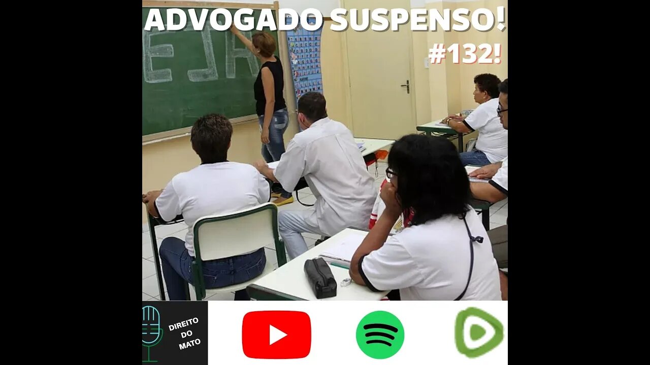 #132 ADVOGADO SUSPENSO!