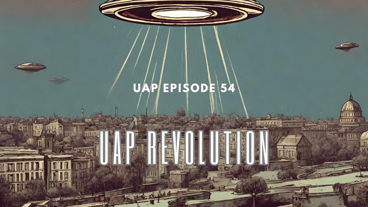 Uncovering Anomalies Podcast (UAP) - Episode 54 UAP Revolution