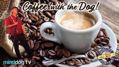 Coffee with the Dog EP95 - Chris Ketler