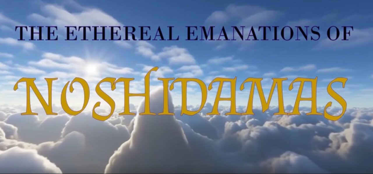 THE ETHEREAL EMANATIONS OF NOSHIDAMAS