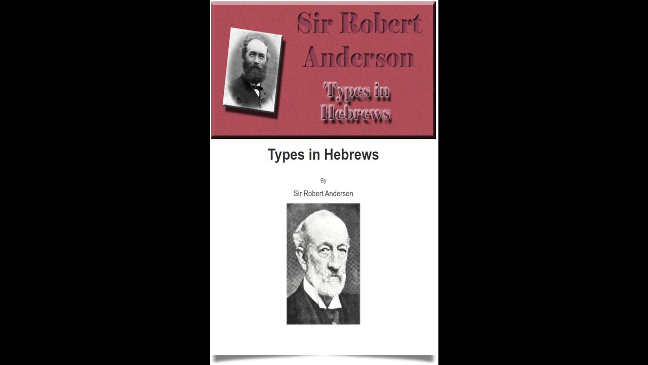 Types in Hebrews BY SIR ROBERT ANDERSON Chapter 7