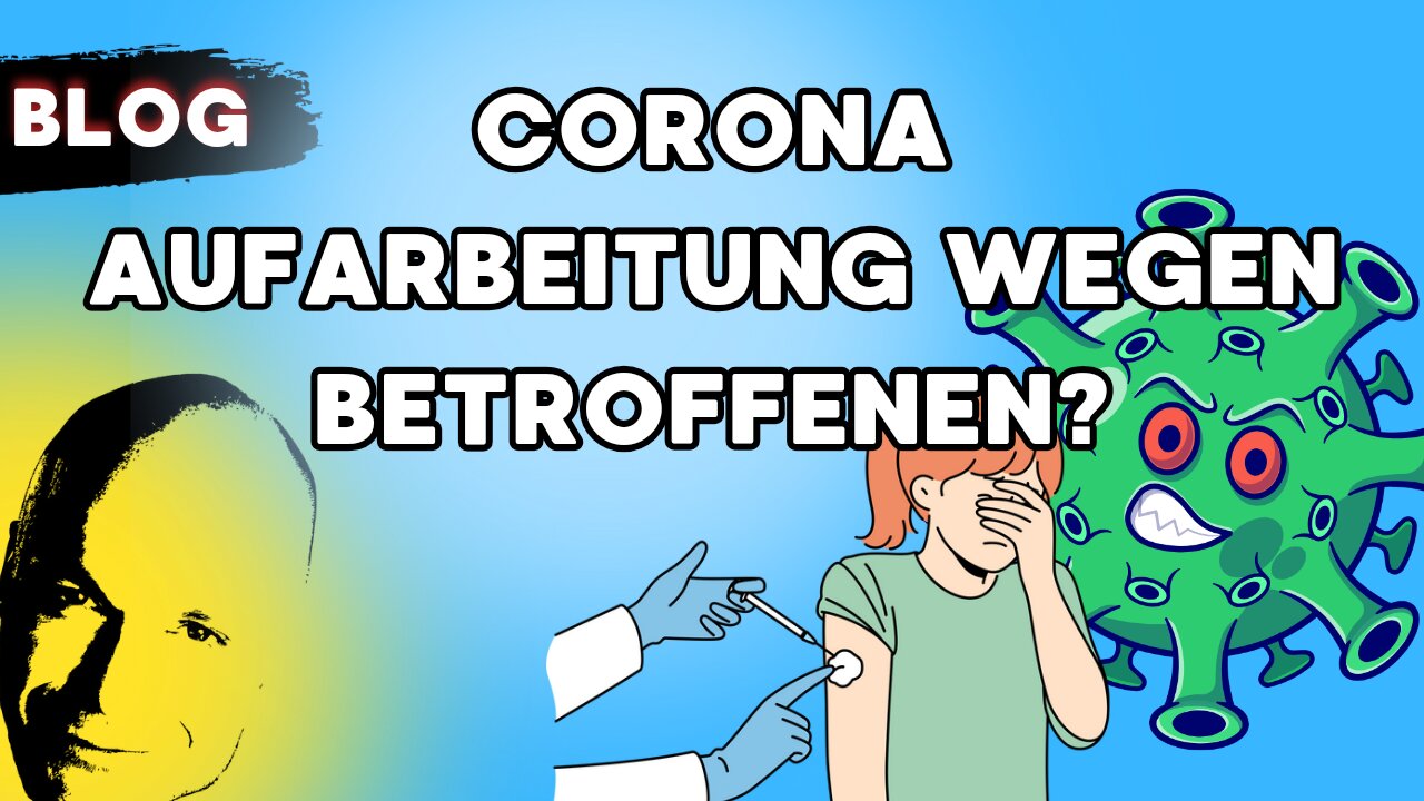 Corona Aufarbeitung wegen Betroffenen?