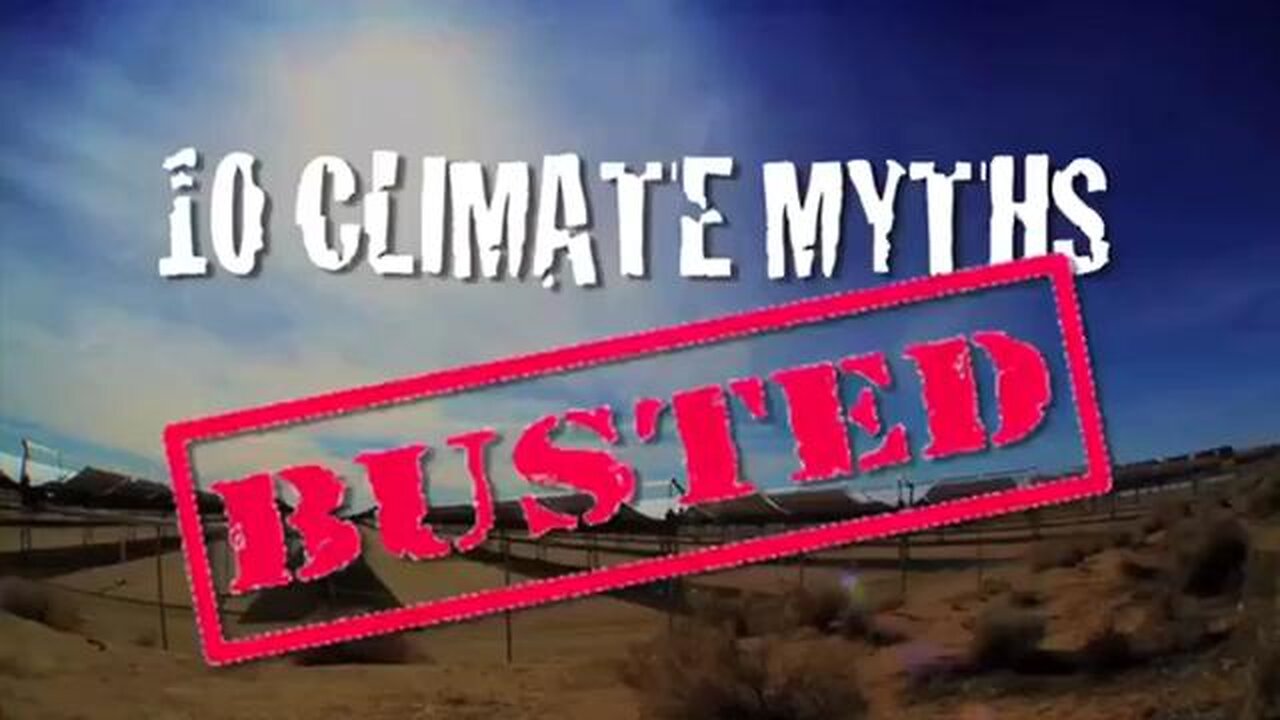 10 CLIMATE MYTHS BUSTED IN 60 SECONDS BY JAMES CORBETT