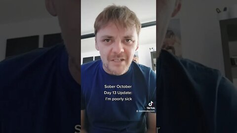 Sober October Day 13 update - I'm poorly sick