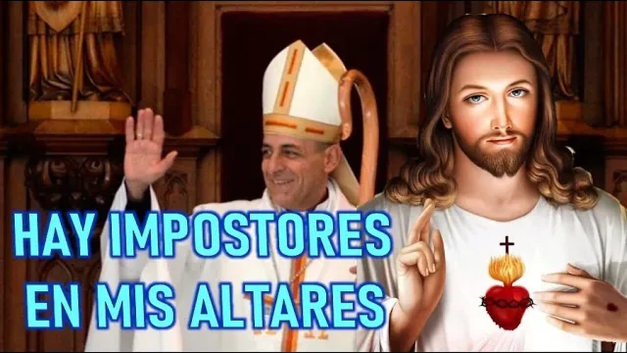 HAY IMPOSTORES EN MI ALTAR - JESUCRISTO REY A VALENTINA PAPAGNA